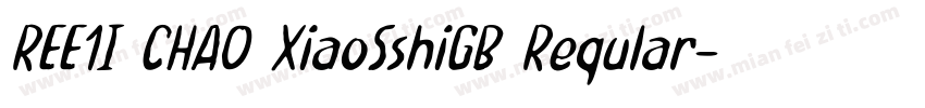 REE1I CHAO XiaoSshiGB Reqular字体转换